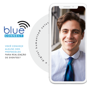 BlueConnect: você conhece alguns dos protocolos para realização de eventos?